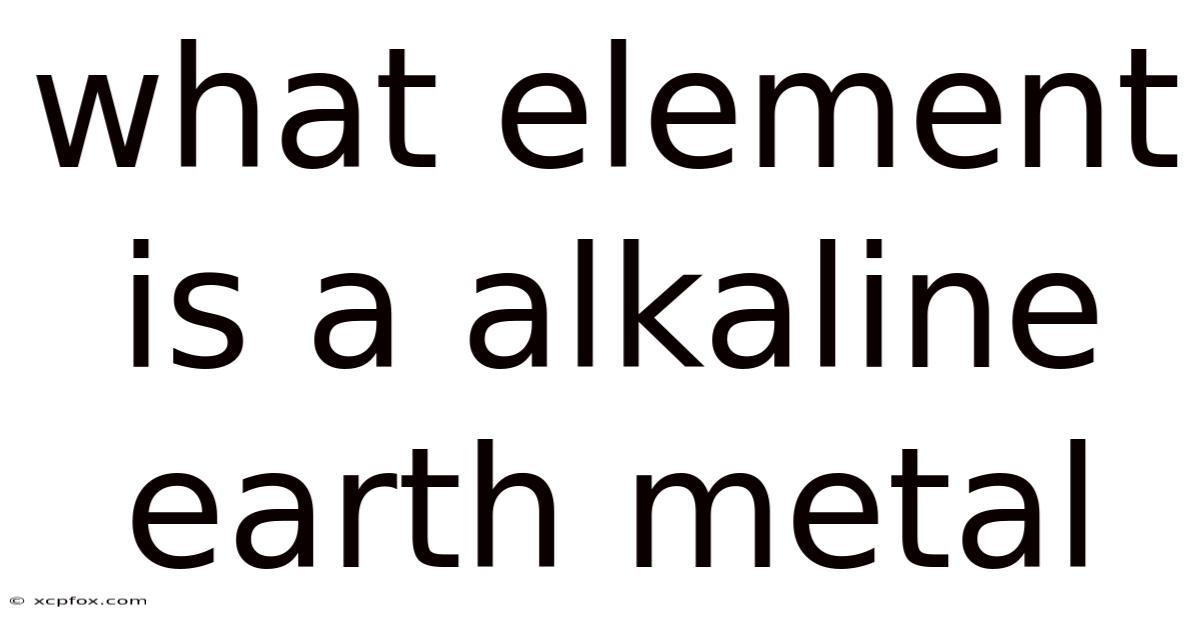 What Element Is A Alkaline Earth Metal