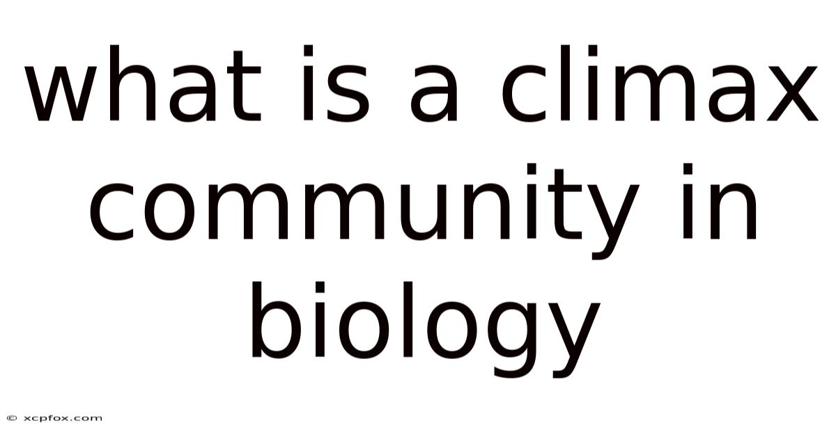 What Is A Climax Community In Biology