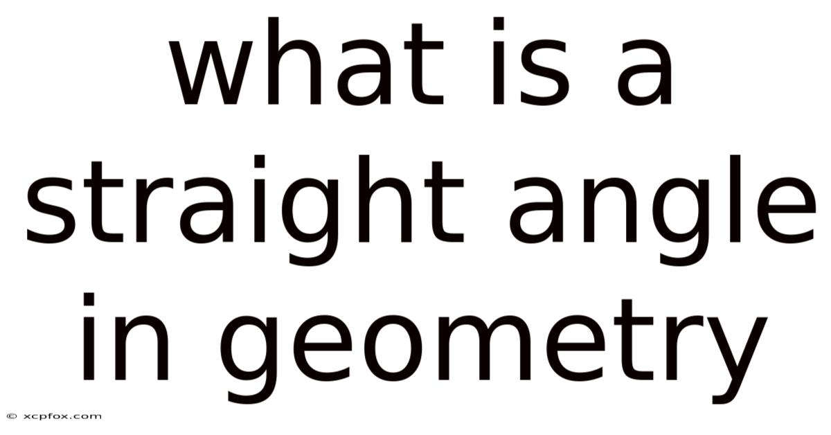 What Is A Straight Angle In Geometry
