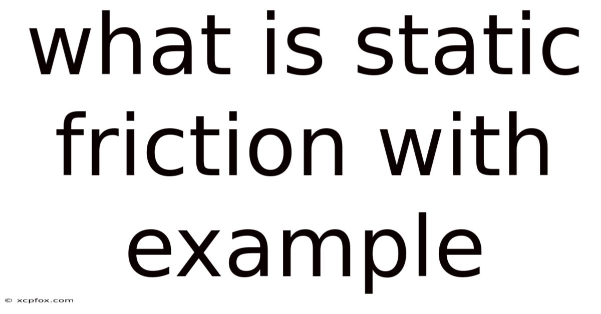 What Is Static Friction With Example