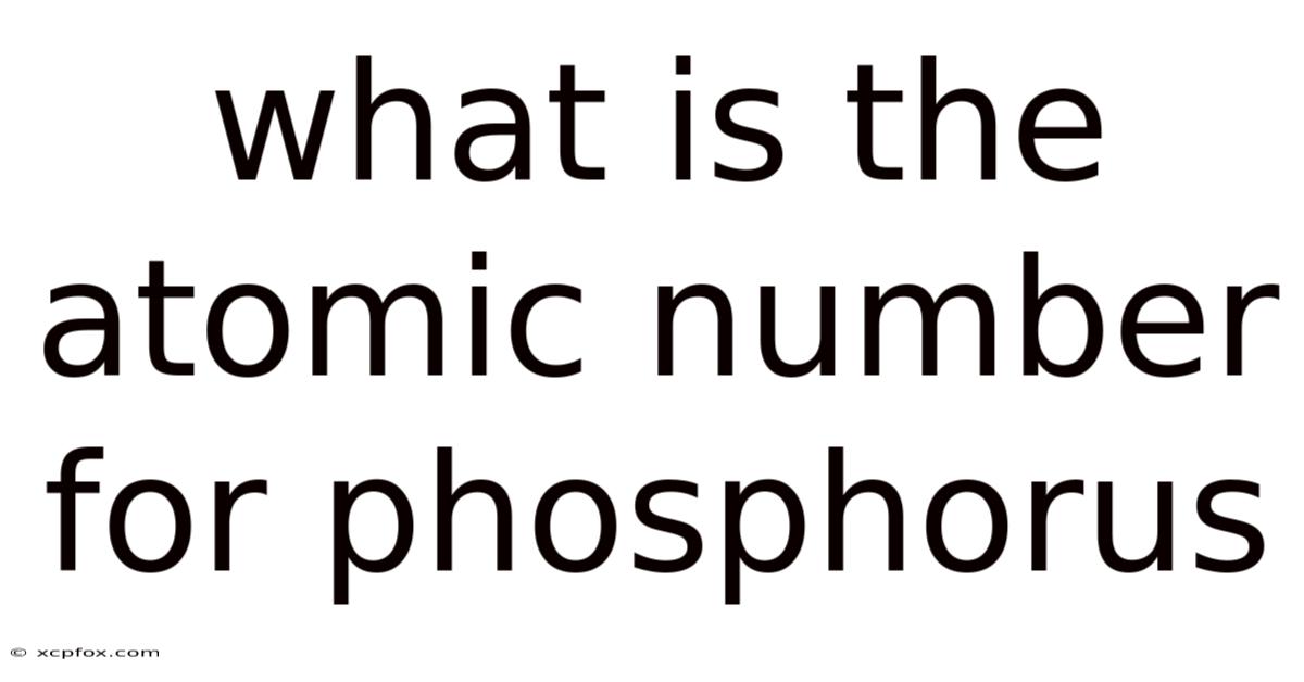 What Is The Atomic Number For Phosphorus