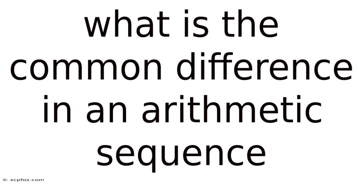 What Is The Common Difference In An Arithmetic Sequence