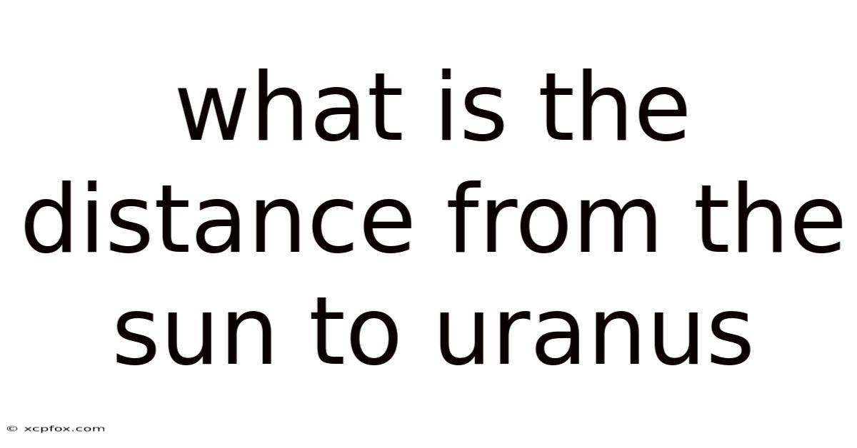 What Is The Distance From The Sun To Uranus