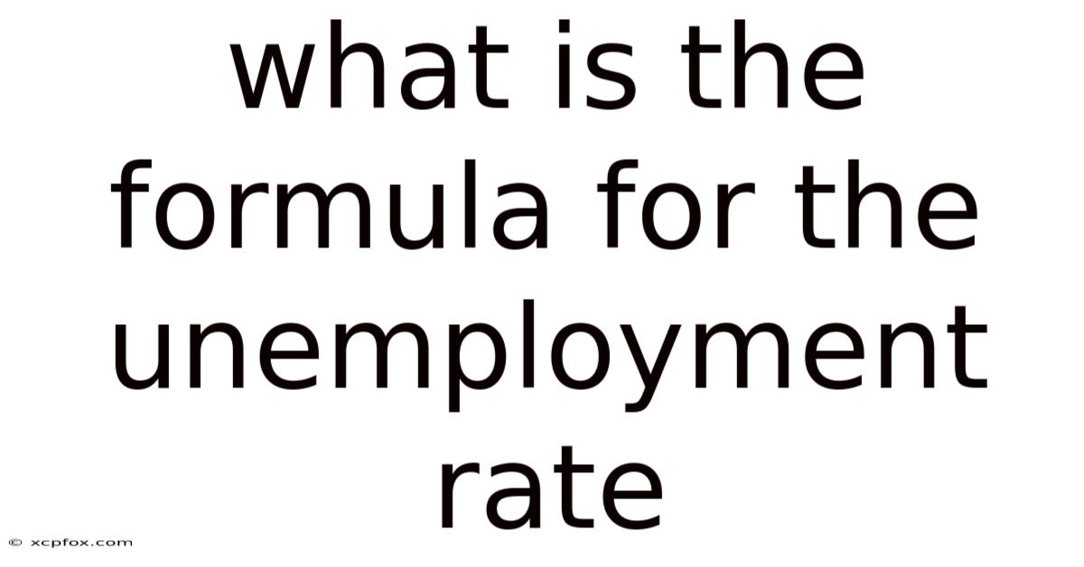 What Is The Formula For The Unemployment Rate