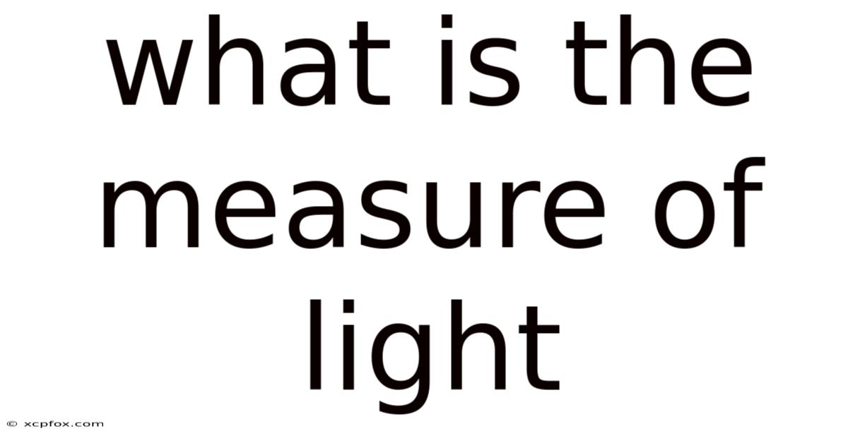 What Is The Measure Of Light