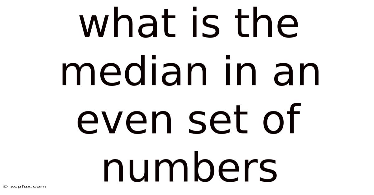 What Is The Median In An Even Set Of Numbers