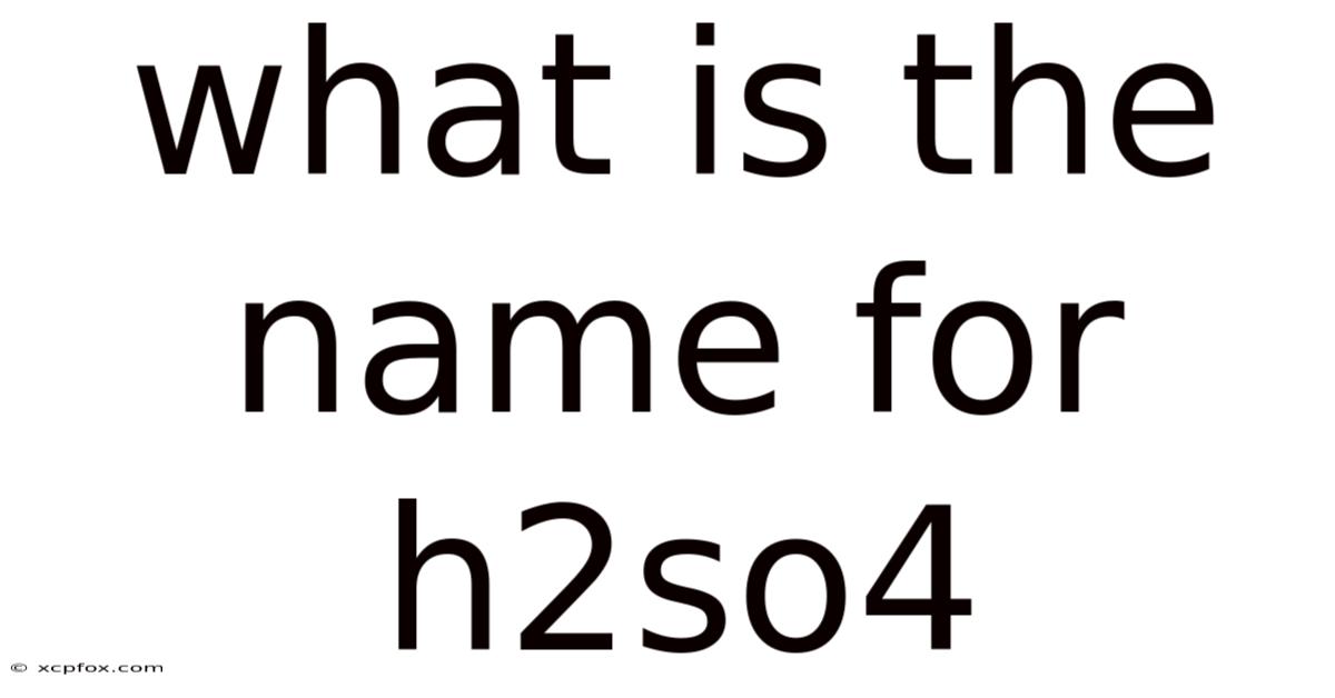 What Is The Name For H2so4