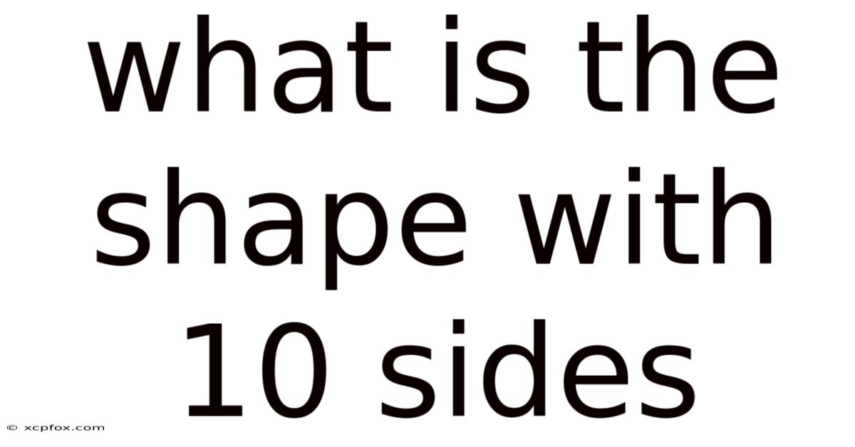 What Is The Shape With 10 Sides