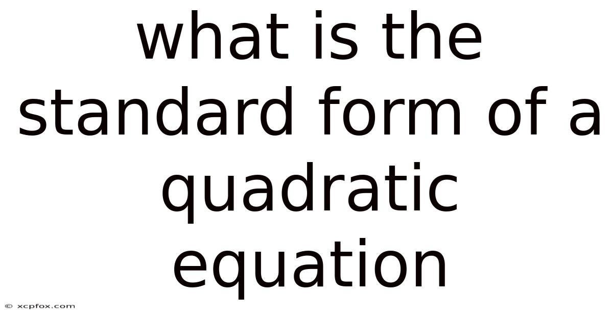 What Is The Standard Form Of A Quadratic Equation