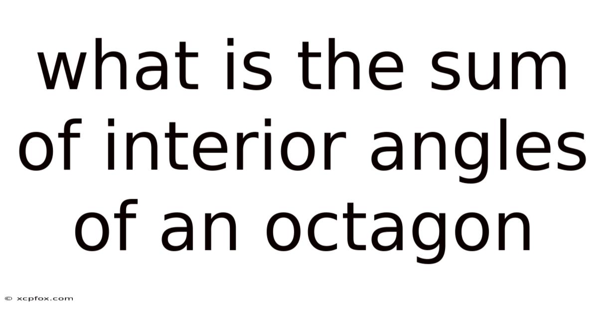 What Is The Sum Of Interior Angles Of An Octagon