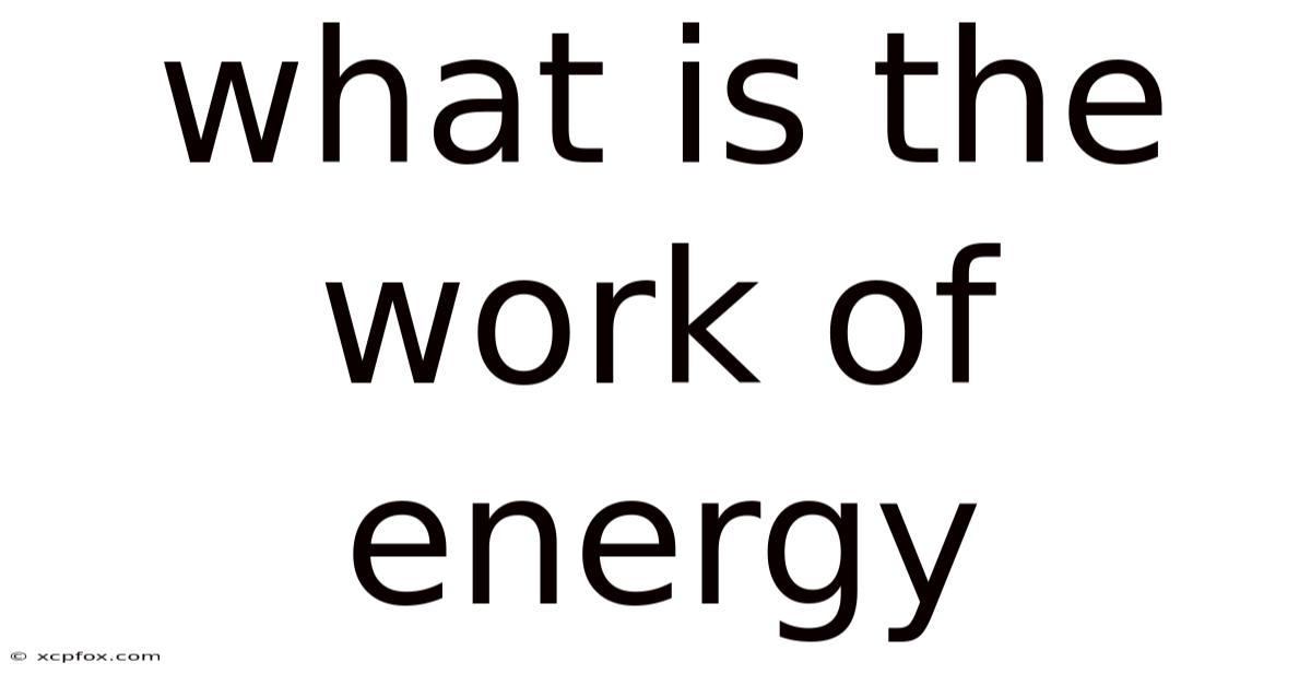 What Is The Work Of Energy