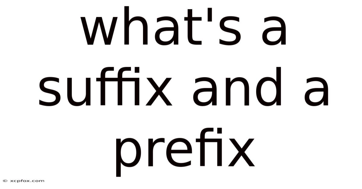 What's A Suffix And A Prefix