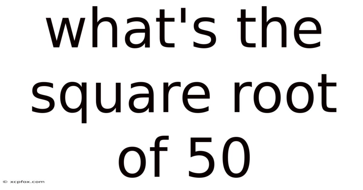 What's The Square Root Of 50