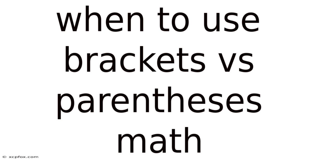 When To Use Brackets Vs Parentheses Math