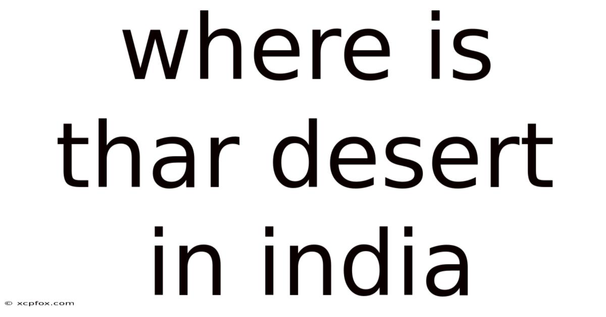 Where Is Thar Desert In India