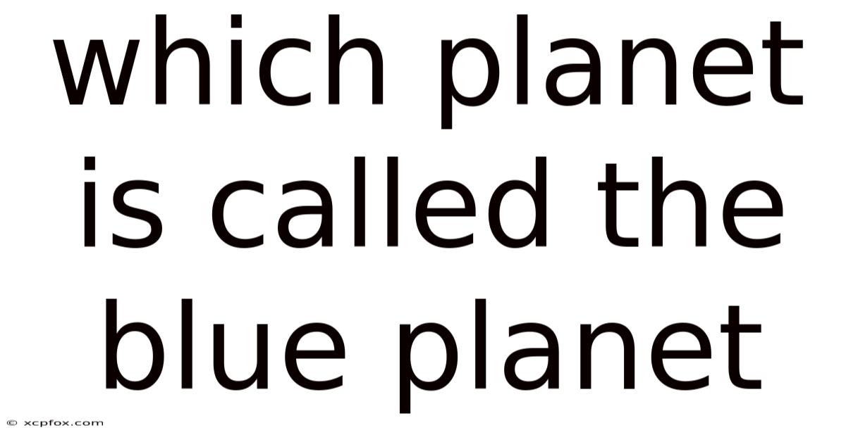 Which Planet Is Called The Blue Planet