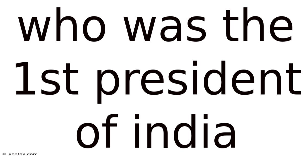Who Was The 1st President Of India