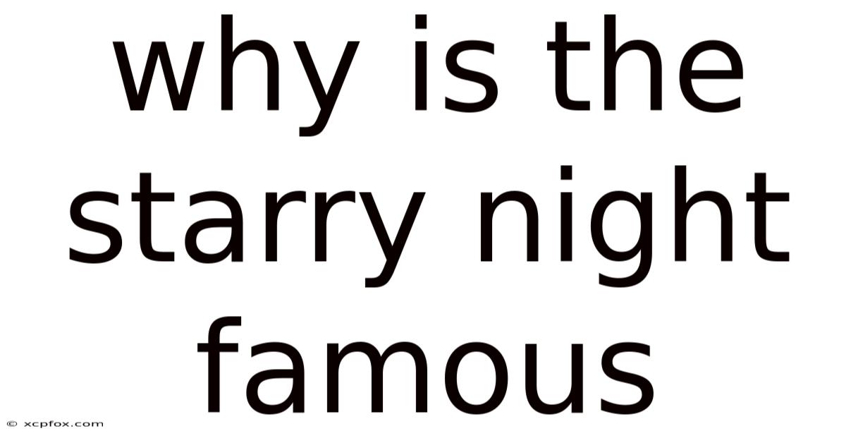 Why Is The Starry Night Famous