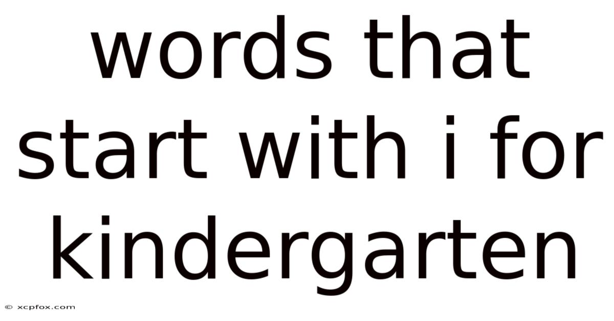 Words That Start With I For Kindergarten